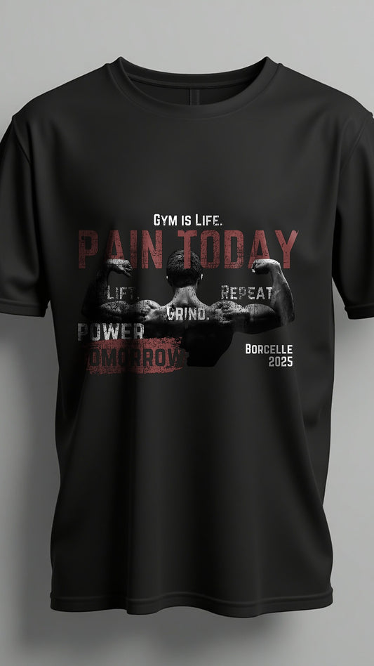 Pain Today, Power Tomorrow – Hardcore Gym Motivation T-Shirt
