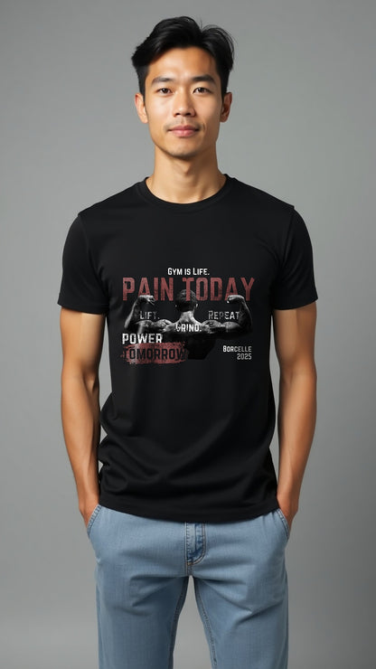 Pain Today, Power Tomorrow – Hardcore Gym Motivation T-Shirt