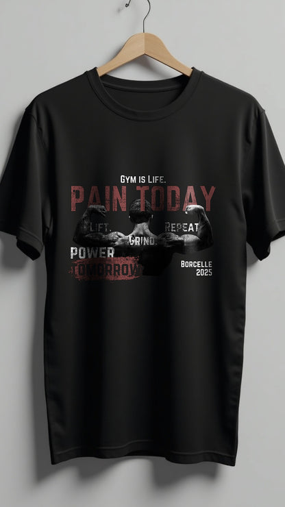 Pain Today, Power Tomorrow – Hardcore Gym Motivation T-Shirt